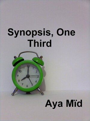 cover image of Synopsis, One ~ Third ~